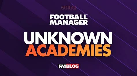 Top 5 Football Academies In Football Manager 2024 Fm Blog Fm24