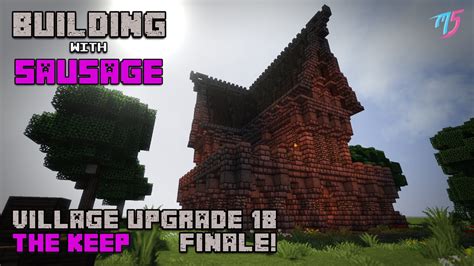 Minecraft Building With Sausage Village Upgrade 18 Finale The