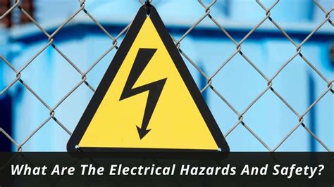 What Are The Electrical Hazards And Safety Electrability