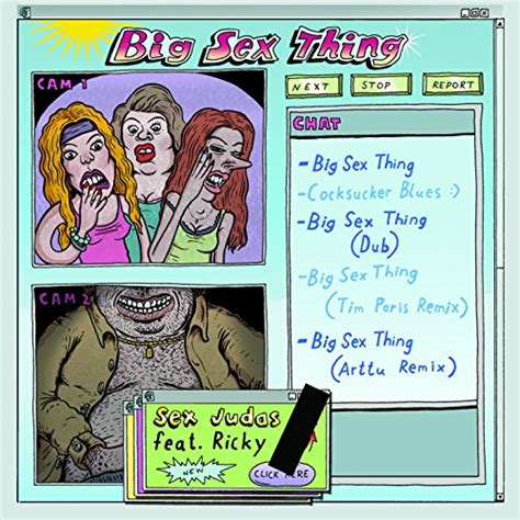 Écouter Big Sex Thing De Sex Judas Feat Ricky Sur Amazon Music