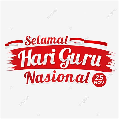 Hari Guru Nasional Indonesia Or Happy Teachers Day Png Image Text