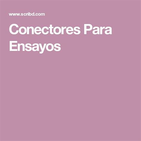 Conectores Para Ensayos Spanish Publishing