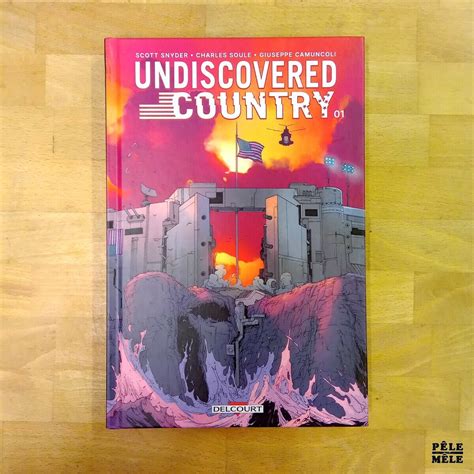 Undiscovered Country Tome1 Scott Snyder Charles Soule And Giuseppe