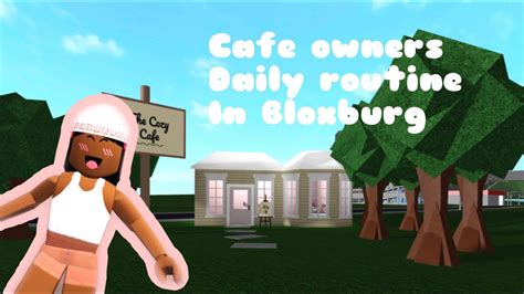 Info (open me) tour at: Cafe owners daily routine in Bloxburg - YouTube