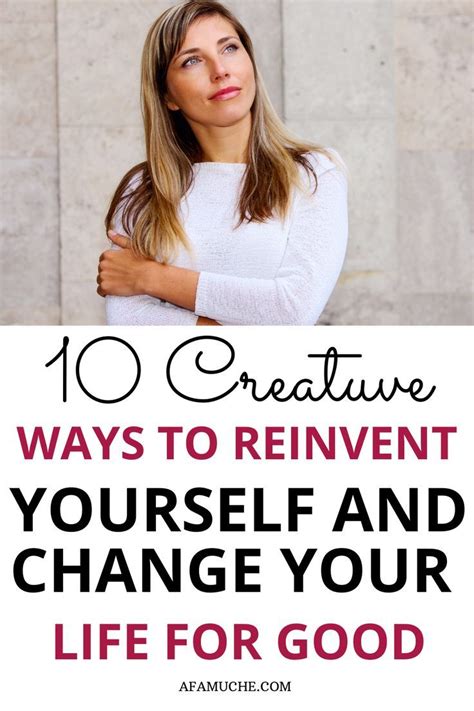 10 Simple Ways To Reinvent Yourself And Improve Your Life In 2022 How