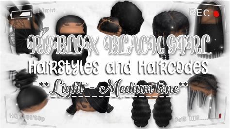 Roblox Hairstyles And Haircodes For Black Girls Light Medium Tones