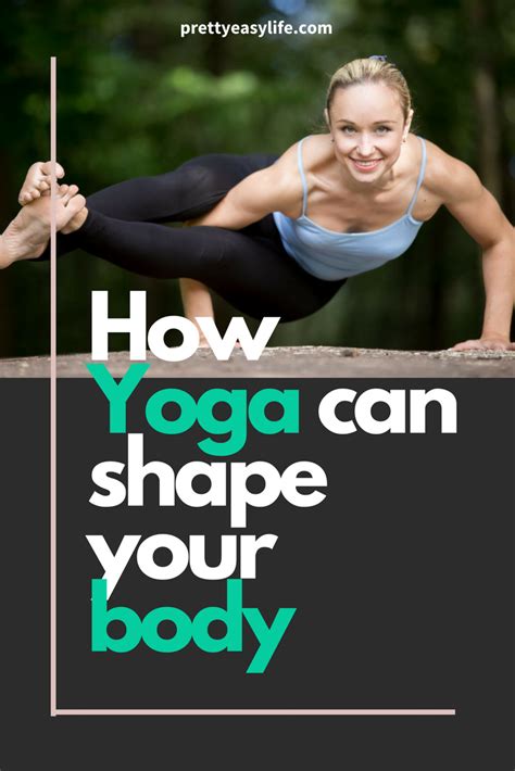 How Yoga Can Shape Your Body With Images Restorative Yoga Yoga Benefits