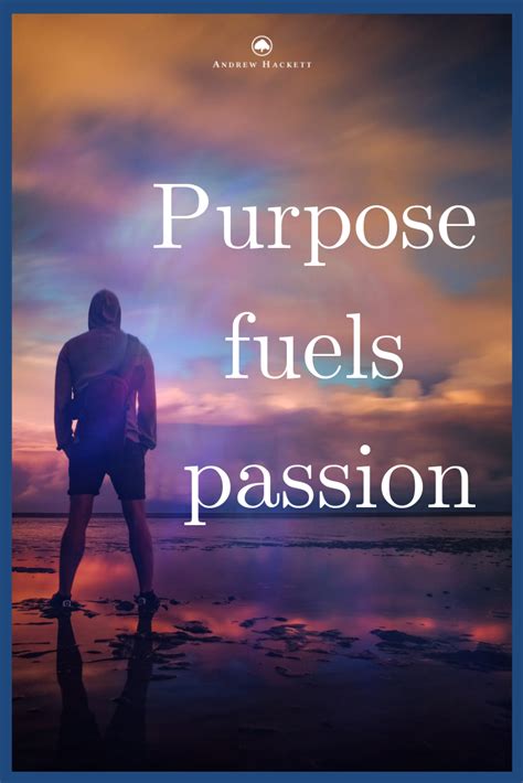 Purpose Fuels Passion Words Wallpaper Inspirational People Motivational Quotes