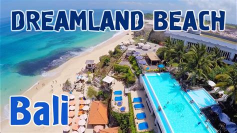 Лучшие Пляжи Бали Дримлэнд Dreamland Beach Bali