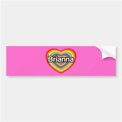 I Love Brianna Rainbow Heart Bumper Sticker Zazzle