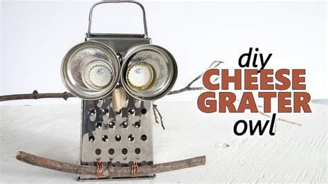 Cheese Grater Owl Tutorial Youtube