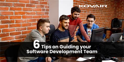 6 Tips On Guiding Your Software Development Team Kovair Blog