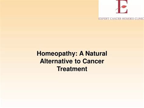 Ppt Homeopathy A Natural Alternative To Cancer Treatment Powerpoint