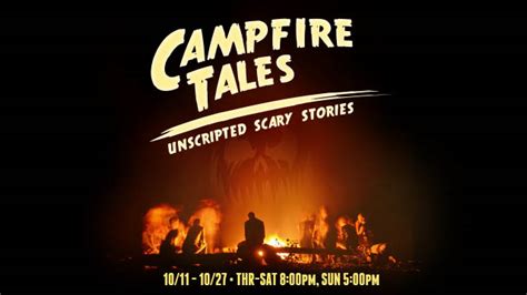 Campfire Tales Unscripted Scary Stories Opens Oct 11 Modjeska