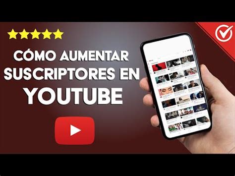 C Mo Se Aumentan Los Suscriptores En Youtube De Manera Real M S