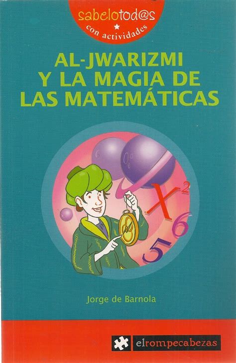Al Jwarizmi Y La Magia De Las Matemáticas Ediciones Técnicas Paraguayas
