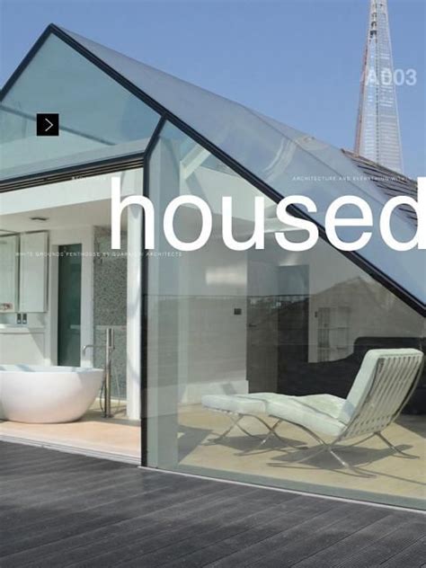 Housed Uk Coverjunkie House And Home Magazine Beautiful Homes Glass House