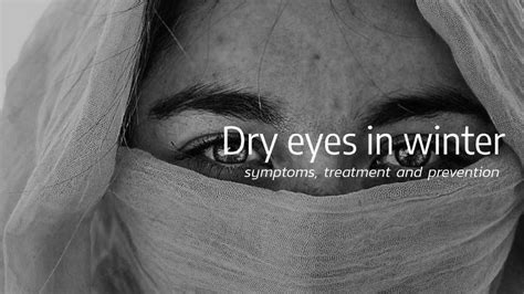 dry eyes in winter symptoms treatment and prevention flickr
