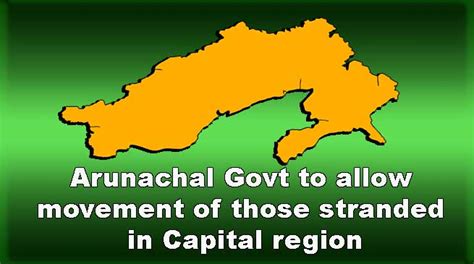 Arunachal Govt To Allow Movement To Those Stranded In Capital Region