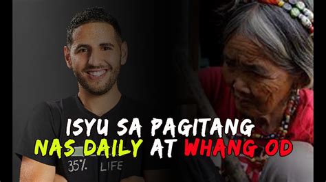 Isyu Sa Pagitan Ng Nas Daily At Si Apo Whang Od Youtube