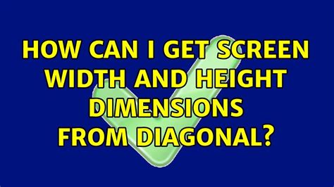 How Can I Get Screen Width And Height Dimensions From Diagonal 2