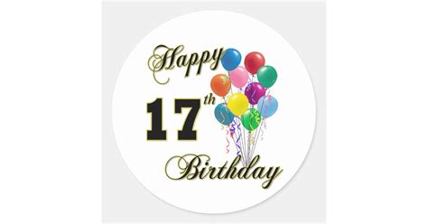 Happy 17th Birthday Design With Balloons Classic Round Sticker Zazzle