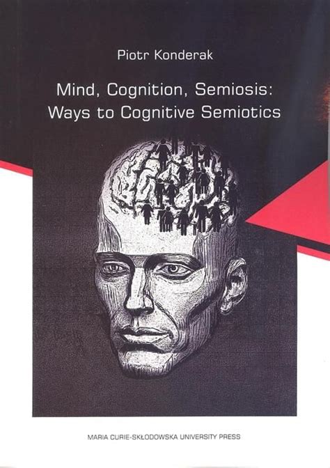 Mind Cognition Semiosis Ways To Cognitive Semiotics Piotr