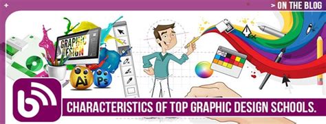Characteristics Of Top Graphic Design Schools First