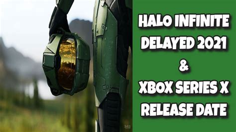 Halo Infinite Delayed 2021 Xbox Series X Release Date Youtube