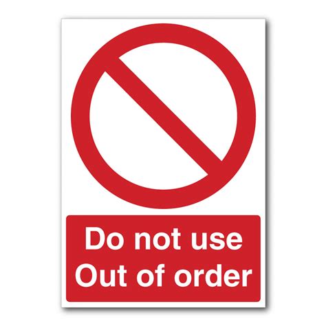Safety Signs Prohibition Signs Do Not Use Out Of Order Sign