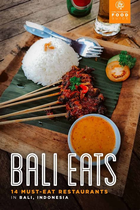 The 14 Best Bali Restaurants Will Fly For Food Bali Food Foodie