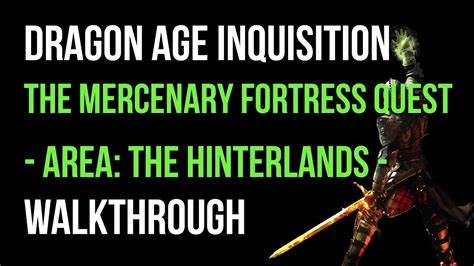 Dragon Age Inquisition Walkthrough The Mercenary Fortress Quest The