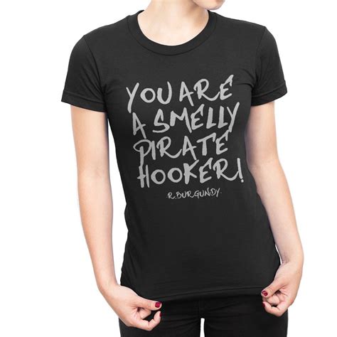 You Are A Smelly Pirate Hooker Ron Burgundy Anchorman Movie Etsy