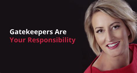 Gatekeepers Are Your Responsibility