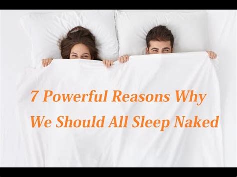 Powerful Reasons Why We Should All Sleep Naked Youtube