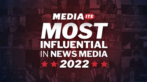 Mediaites Most Influential In News Media 2022