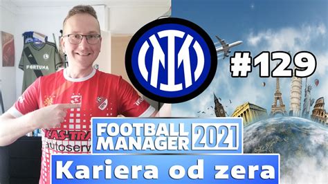 Football Manager 2021 PL Kariera Od Zera 129 YouTube