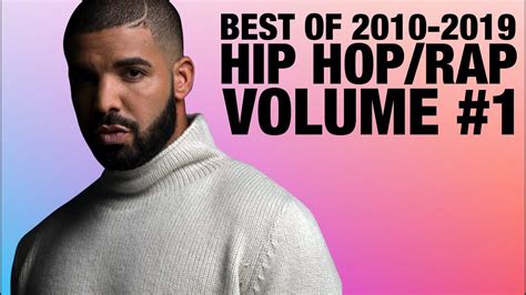 💎 Best Of 2010 2019 Top Hip Hop Rap Randb Songs Of The Decade Volume