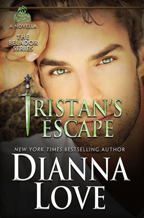 Tristans Escape Belador Series By Nyt Bestseller Dianna Love Book