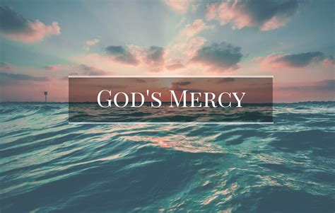 Encountering Gods Mercy Strengthen My Heart