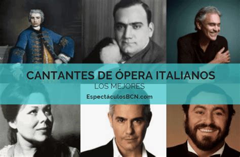 6 Cantantes De ópera Italianos De Todos Los Tiempos ~ Espectáculosbcn