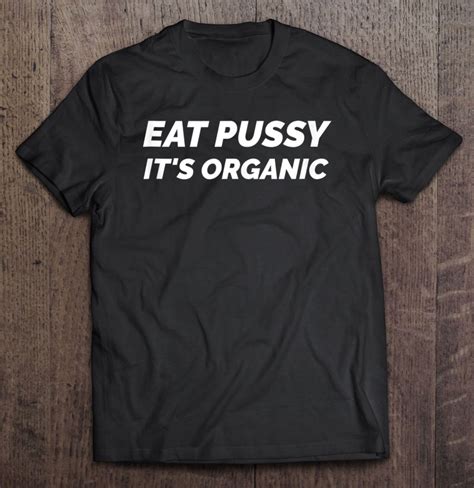 Eat Pussy Its Organic Tank Top Womens And Mens Vegan
