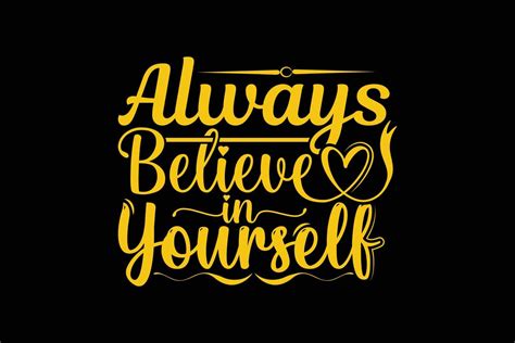 Always Believe In Yourself Typography T Shirt Design 5214352 Vector Art