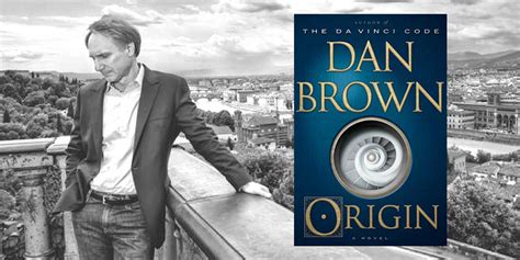 Dan brown was born on may 4, 1982 in manchester, new hampshire, usa. Origin by Dan Brown, the Fifth Novel in the Robert Langdon ...