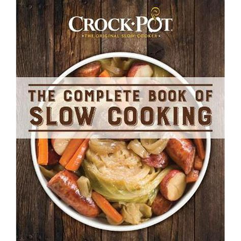 Crock Pot The Complete Book Of Slow Cooking Paperback