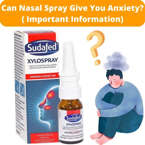 Can Nasal Spray Give You Anxiety Important Information