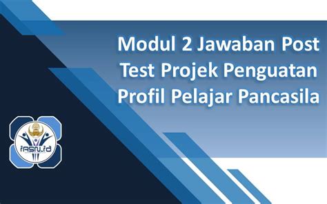 Jawaban Post Test Modul Projek Dan Profil Pelajar Pancasila Tentang