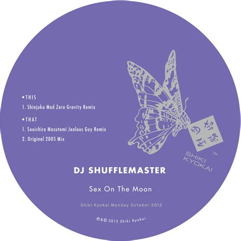 Sex On The Moon Remixes Dj Shufflemaster