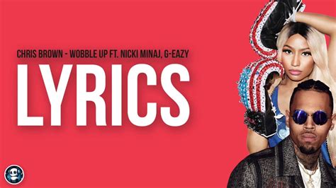 Chris Brown Wobble Up Ft Nicki Minaj G Eazy Official Lyrics Youtube