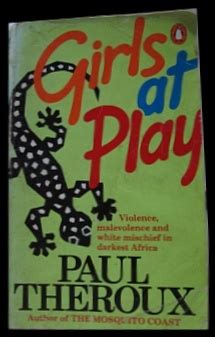 Girls At Play By Paul Theroux